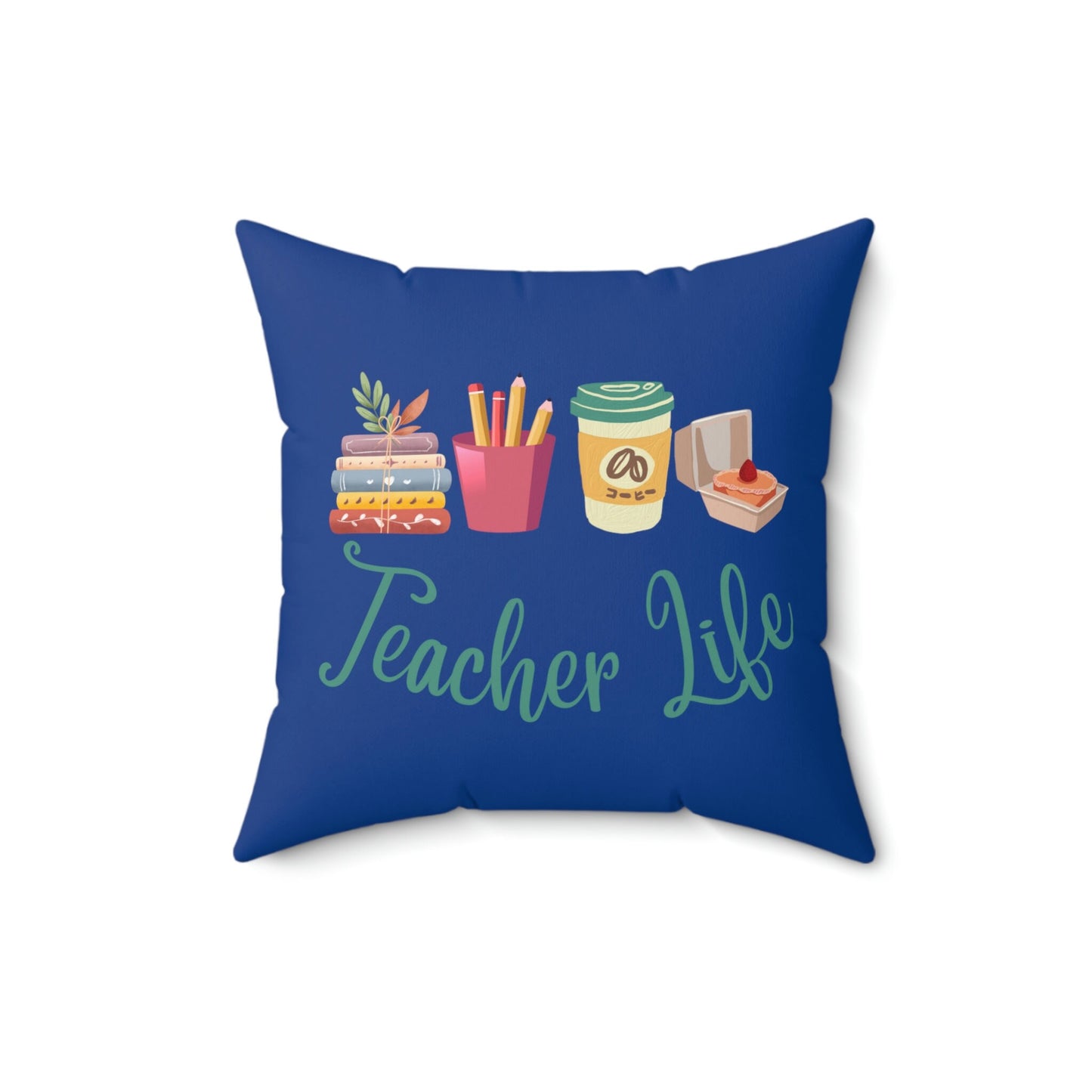 Teacher Life Customized Faux Suede Square Pillow