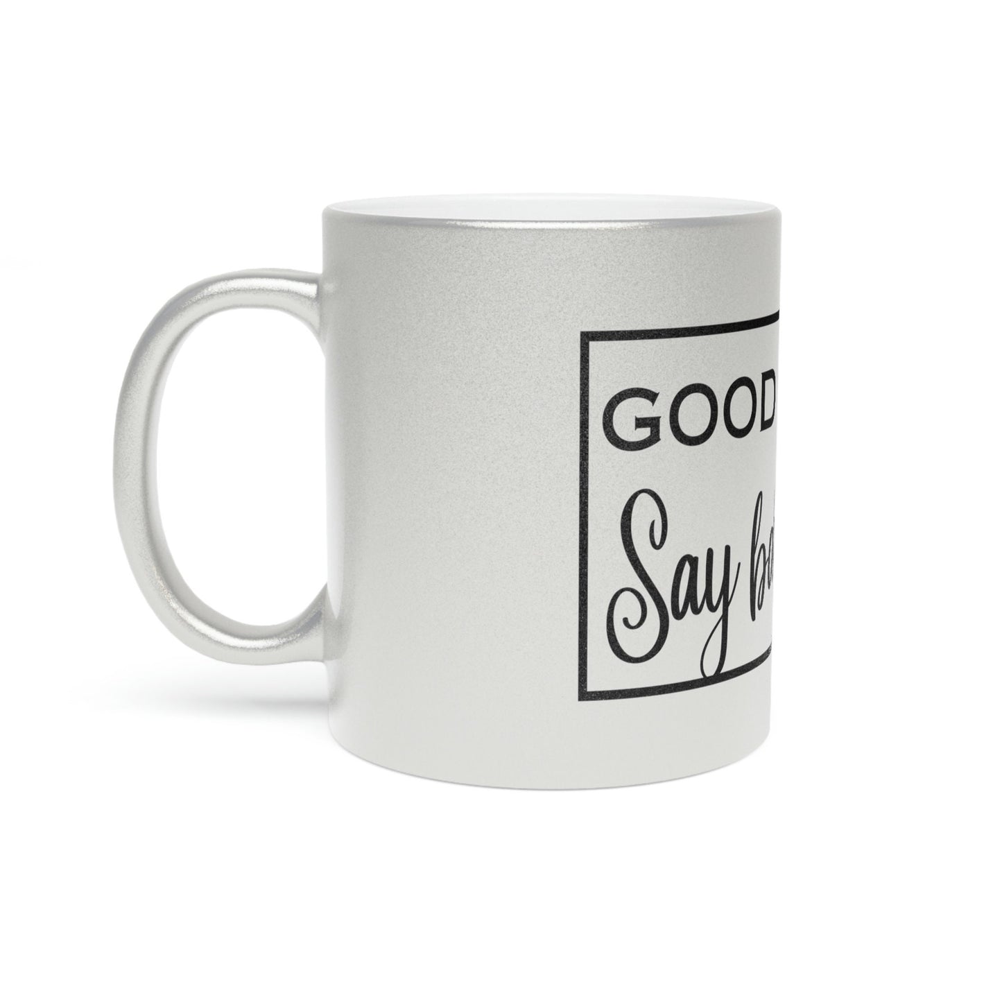 Good Moms Say Bad Words Customized Metallic Mug (SilverGold)/Mother Personalized Mug/Mother's Day Gift Idea/Birthday Present/Shower