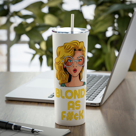 Blonde Skinny Steel Tumbler With Straw 20oz/Blondie Pets Cup/Customized Blonde Bestie Present/Birthday Gift Idea/Best Friends