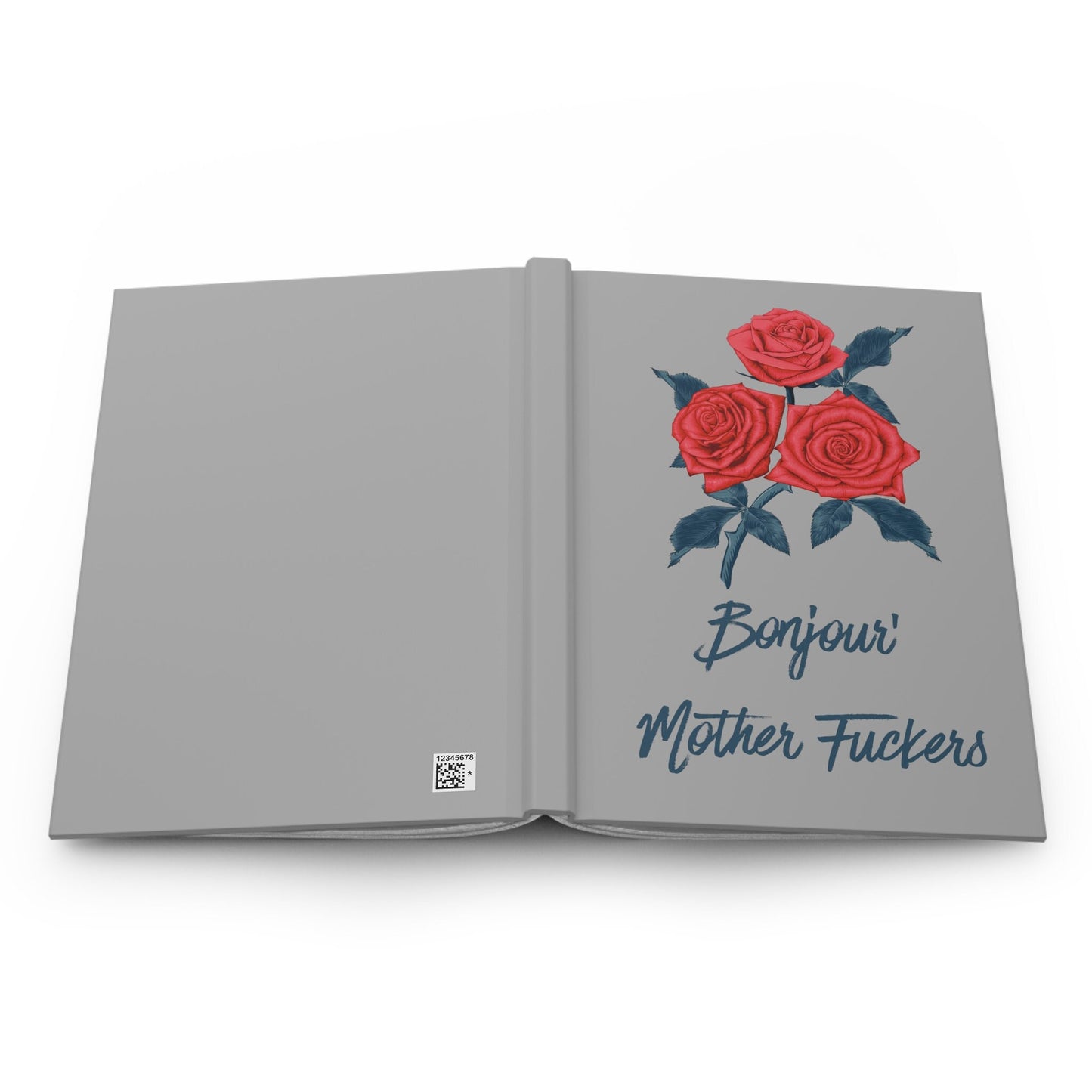 Roses Funny Message Hardcover Journal Matte/Good Morning Customized Gift/Office Co-worker Gift Idea/Boss Present/White Elephant