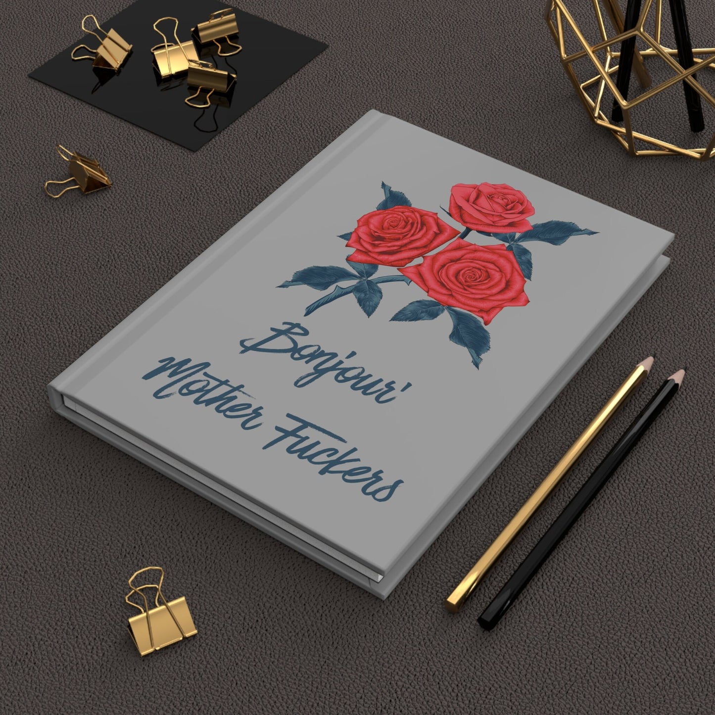 Roses Funny Message Hardcover Journal Matte/Good Morning Customized Gift/Office Co-worker Gift Idea/Boss Present/White Elephant